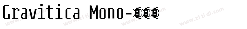 Gravitica Mono字体转换